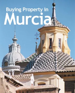 How to Buy Property in the Murcia Region: Documents, Taxes & Costs Explained
